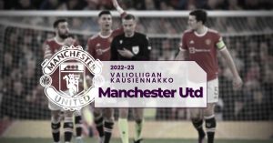 getty_kausiennakko2022manchesterunited
