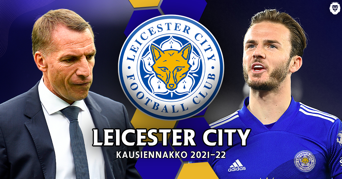 Valioliigan kausiennakko 202122 Leicester Siirrot Valioliigan kausiennakko 202122 Leicester Siirrot